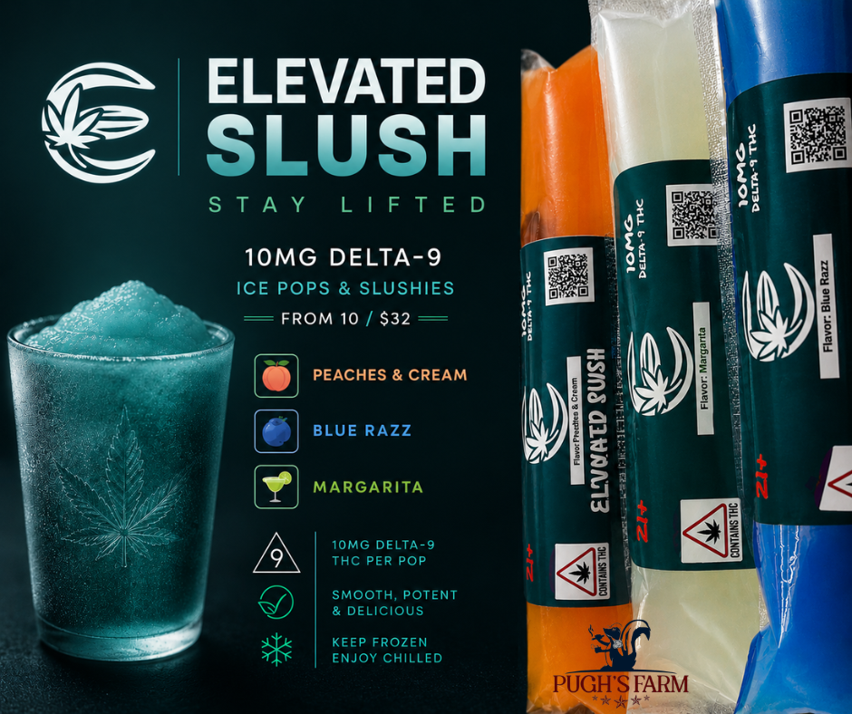ELEVATED SLUSHies & ICE POPS with 10mg Delta 9 THC